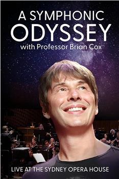 A Symphonic Odyssey with Professor Brian Cox观看