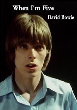 David Bowie: When I'm Five观看