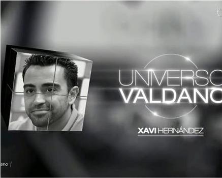 Universo Valdano - Xavi Hernández观看