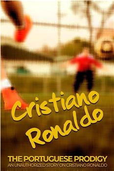 Cristiano Ronaldo: The Portugese Prodigy观看