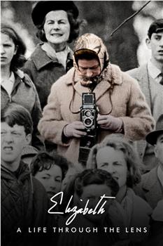 Elizabeth: A Life Through the Lens观看