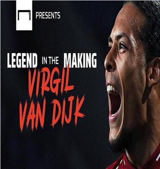 Virgil van Dijk: A Liverpool legend in the making观看