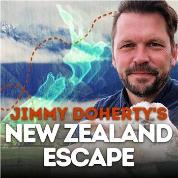 Jimmy Doherty's New Zealand Escape Season 1观看