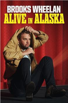 Brooks Wheelan: Alive In Alaska观看