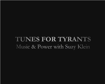 Tunes For Tyrants: Music & Power With Suzy Klein观看