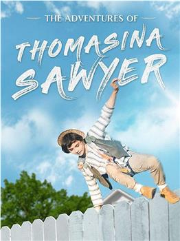 The Adventures of Thomasina Sawyer观看