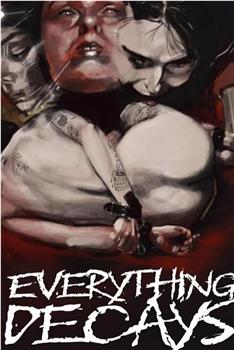 Everything Decays观看