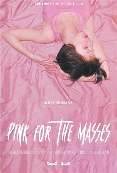 Pink for the Masses观看