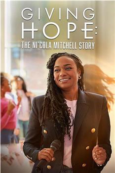 Giving Hope: The Ni'cola Mitchell Story观看